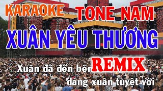 Xuân Yêu Thương Remix Karaoke Tone Nam Nhạc Sống  Phối Mới Dễ Hát  Nhật Nguyễn [upl. by Rollecnahc]