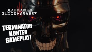 TERMINATOR  DeathGarden BloodHarvest HUNTER GAMEPLAY [upl. by Naimed]