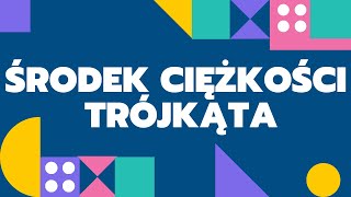 Środek Ciężkości trójkąta [upl. by Yerag661]