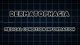 Dermatophagia Medical Condition [upl. by Aneele921]