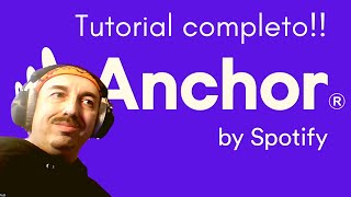 Come distribuire i Podcast GRATIS con ANCHOR di Spotify e monetizzare Tutorial completo in italiano [upl. by Drofwarc112]