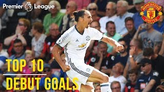 Top 10 Premier League Debut Goals  Zlatan Lukaku Van Nistelrooy Rashford  Manchester United [upl. by Frasch]