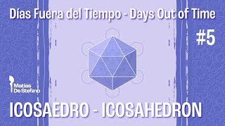 Días Fuera del Tiempo  Icosaedro  Days Out of Time  Icosahedron [upl. by Angle]