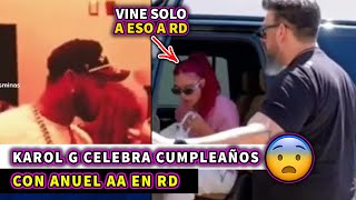 KAROL G CELEBRA SU CUMPLEAÑOS CON ANUEL EN REPUBLICA DOMINICANA [upl. by Cyprian]