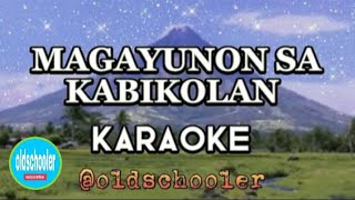 Magayunon Sa kabikolan KARAOKE [upl. by Tama]