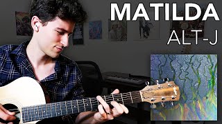 Matilda  AltJ  Acoustic Guitar Cover fingerstyle [upl. by Ahsina]