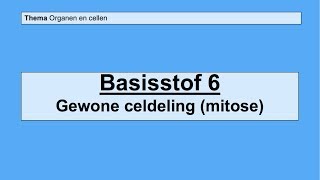 VMBO 3  Organen en cellen  Basisstof 6 Gewone celdeling [upl. by Ferino]