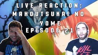 Live Reaction Mahoutsukai no Yome 魔法使いの嫁 Episode 21 quotTop 5 Anime Betrayalsquot [upl. by Osmen]