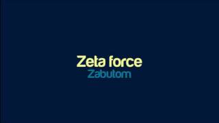 Zabutom  Zeta force [upl. by Nurat]