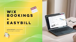 Wie du Wix Bookings mit EasyBill verbindest Automatische Rechnungen erstellen ENDLICH möglich [upl. by Hairaza]