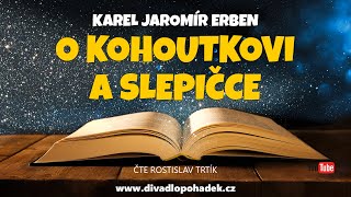 Karel Jaromír Erben O kohoutkovi a slepičce [upl. by Ocsirf]