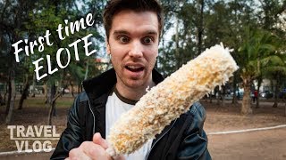 German tries Mexican street corn for the first time SAN LUIS POTOSI TRAVEL VLOG [upl. by Vadim]