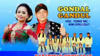 Karawitan Cindelaras GONDAL GANDUL Voc Tomo MC  Rini Epeledut [upl. by Meridel]