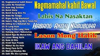 Nagmamahal kahit Bawal  Best Opm Love Song  Tagalog Love Song  Tagos Sa Puso 70s 80s 90s [upl. by Aisital]