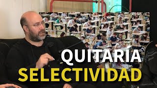 PROFESOR explica por qué QUITARÍA SELECTIVIDAD [upl. by Zarah21]