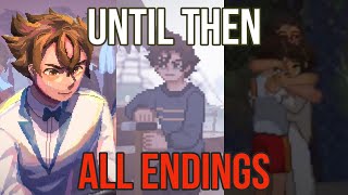 Until Then All Endings First Bad True [upl. by Aerdua967]