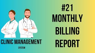 Clinic Management System in UrduHindi  Monthly Billing Report  Part21 [upl. by Aneek]