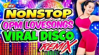 Best Ever Pinoy Love Songs Disco Traxx Club Banger Megamix 2024💥Nonstop Pinoy Opm Disco Remix 2024 [upl. by Bigod]