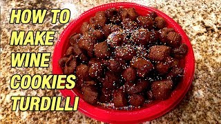 How to Make Nannys Recipe for Wine Cookies Turdilli [upl. by Eppie]