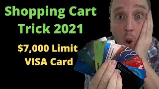 Shopping Cart Trick 7K Limit VISA Card Even if you have poor credit [upl. by Nylrac]