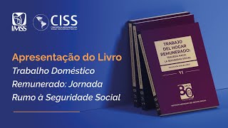 Apresentação do Livro Trabalho Doméstico Remunerado Jornada Rumo à Seguridade Social [upl. by Gomez290]