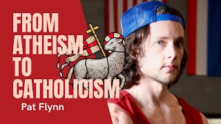 From Atheism to Catholicism  Pat Flynn [upl. by Naynek]