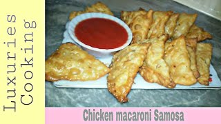 Chicken Macaroni SamosaRecipe By Luxuries Cooking [upl. by Freeman]