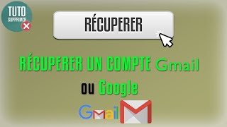 Récupérer un compte Gmail sans mot de passe perdu ou piraté [upl. by Joao]