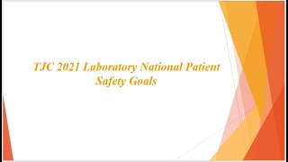 The Joint Commission TJC Laboratory National Patient Safety Goals 2021 [upl. by Christophe319]