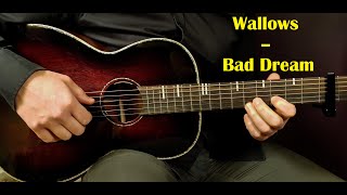 How to play WALLOWS  BAD DREAM Acoustic Guitar Lesson  Tutorial [upl. by Rieger]