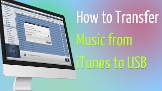 How to Transfer Music from iTunes to USB [upl. by Auohc843]