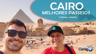 CAIRO  Os Melhores Passeios  EGITO  Programa Viaje Comigo [upl. by Gylys]