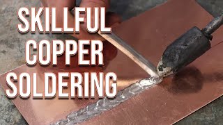 Skillful Copper Soldering [upl. by Bertero]