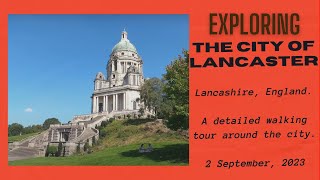 Exploring the City of Lancaster Lancashire England  2 September 2023 [upl. by Fanchan445]