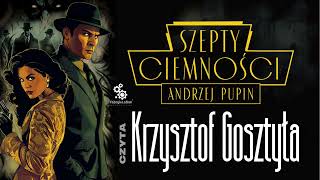 Szepty Ciemności  audiobook  czyta Krzystof Gosztyła [upl. by Edina]