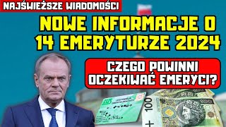 ⚡️NAJŚWIEŻSZE WIADOMOŚCI Nowe informacje o 14 emeryturze 2024 Czego powinni oczekiwać emeryci [upl. by Naie331]