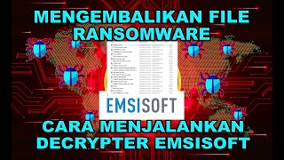 Cara Mengembalikan File Yang Terinfeksi Ransomware Dengan Decrypter Emsisoft [upl. by Meeka]