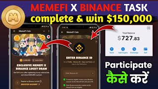 How To Complete Exclusive Memefi X Binance Lucky Draw Memefi New  Enter Binance Id Task Complete [upl. by Hiltner]