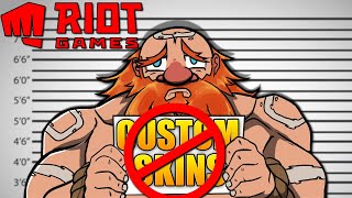 Riot is BANNING Custom Skins😢💔 [upl. by Thisbee]