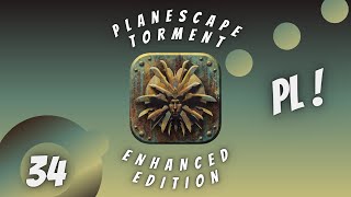 Planescape Torment Enhanced Edition PL 34 Ziemie Umarłych [upl. by Ennaegroeg465]