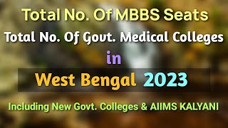 Government Medical Colleges and Seats of Each Medical Colleges in West Bengal 2023  New Colleges [upl. by Arreik150]