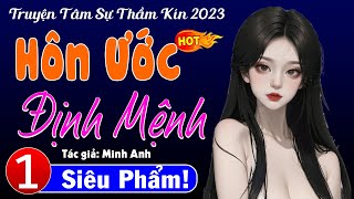 MỚI 2023 Hôn Ước Định Mệnh  Tập 1  Siêu Phẩm truyện tâm sự thầm kín ThuyMai kể cuốn hút [upl. by Rafaello]