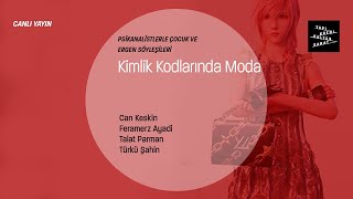 Psikanalistlerle Çocuk ve Ergen Söyleşileri  Kimlik Kodlarında Moda [upl. by Atoked813]