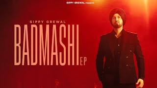 Badmashi  EP Jukebox  Gippy Grewal  Latest Punjabi Songs 2024 [upl. by Yeta]