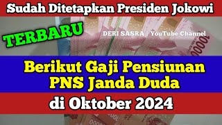 Sudah Ditetapkan Presiden Jokowi Berikut Gaji Pensiunan PNS Janda Duda di Oktober 2024 [upl. by Moberg]