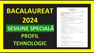 SESIUNE SPECIALA BACALAUREAT OLIMPICI MATEMATICA 2024 PROFIL TEHNOLOGIC VARIANTA REZOLVATA EXAMEN [upl. by Aleina727]