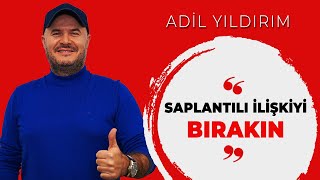 Adil Yıldırım İlişkide saplantılı mıyız Toksik ilişki nedir ilişkide ara vermek doğru mu [upl. by Canfield]