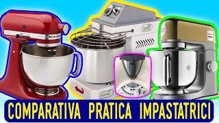 Kitchen Aid vs Kenwood Kmix vs Grilletta IM5 vs Bimby  PROVA PRATICA COMPARATIVA [upl. by Aihpos]