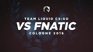 Liquid CSGO  ESL One Cologne Team Liquid vs Fnatic  Highlights [upl. by Stanislaw]