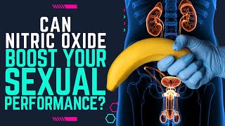 Can Nitric Oxide Boost Your Sexual Performance Nitric Oxide Effects on ED [upl. by Heidt103]